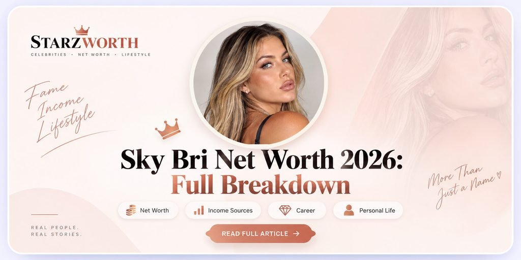 Sky Bri Net Worth 2026: Full Breakdown