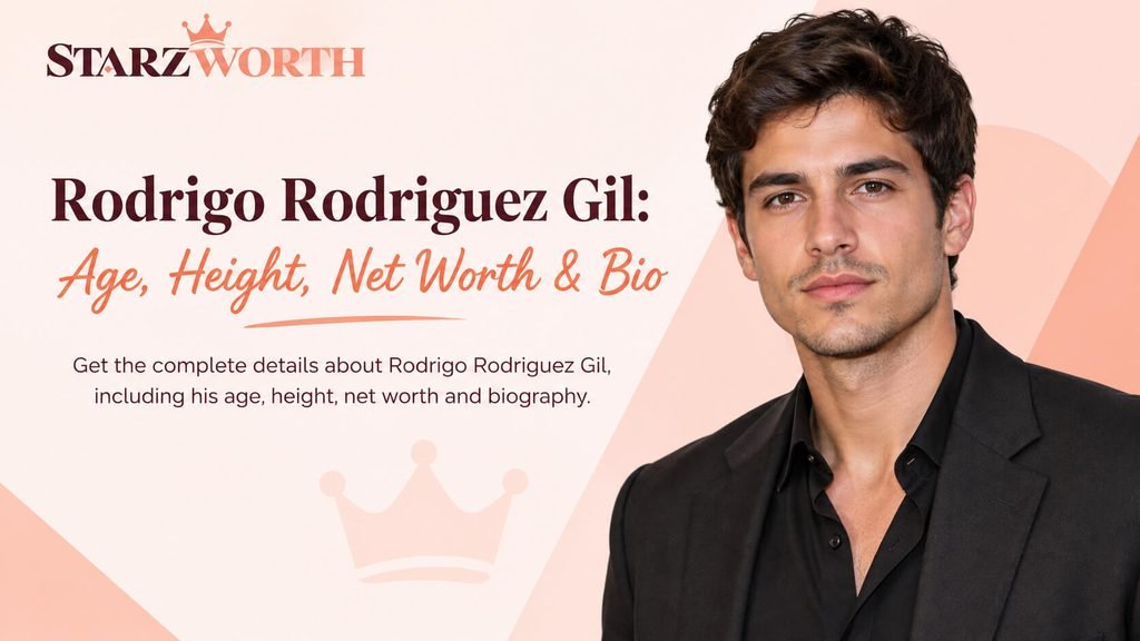 Rodrigo Rodriguez Gil: Age, Height, Net Worth & Bio